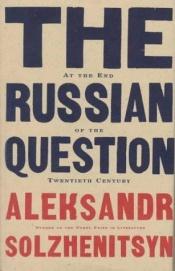book cover of Az "orosz kérdés" a XX. század végén esszék by Aleksandrs Solžeņicins