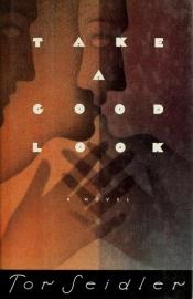 book cover of Take a Good Look by Tor Seidler