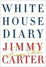 book cover of White House diary by Jimmy Carter