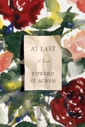 book cover of At Last by Edward Saint Aubyn
