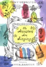 book cover of The Ancestors Are Singing by Tony Johnston