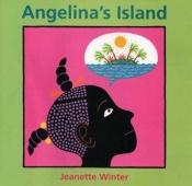 book cover of Angelina's island by Jeanette Winter