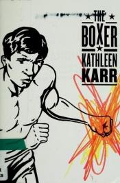 book cover of The Boxer by Kathleen Karr