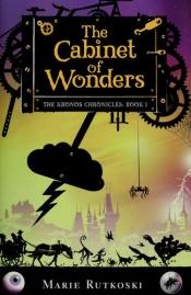 book cover of The Cabinet of Wonders: The Kronos Chronicles - Book I by Marie Rutkoski