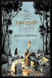 book cover of The corps of the bare-boned plane by Polly Horvath