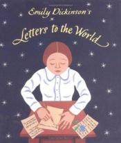 book cover of Emily Dickinson's letters to the world by Jeanette Winter