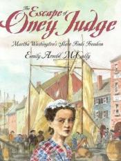 book cover of The Escape of Oney Judge by Emily Arnold