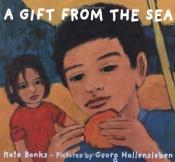 book cover of A gift from the sea by Kate Banks