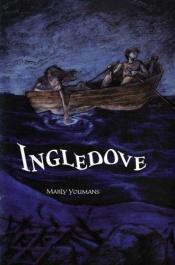 book cover of Ingledove by Marly Youmans