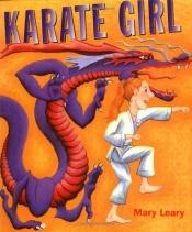book cover of Karate Girl by Mary Leary