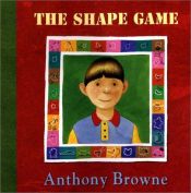 book cover of Shape Game, The by Anthony Browne