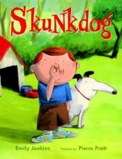 book cover of Skunkdog by Emily Jenkins