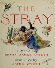 book cover of The Stray by Betsy James Wyeth