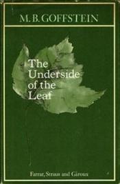 book cover of The underside of the leaf by M. Goffstein