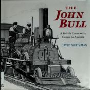 book cover of John Bull : a British locomotive comes to America by David Weitzman