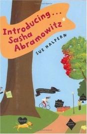 book cover of Introducing . . . Sasha Abramowitz by Sue Halpern