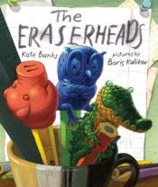 book cover of Eraserheads by Kate Banks