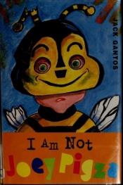 book cover of I Am Not Joey Pigza by Jack Gantos