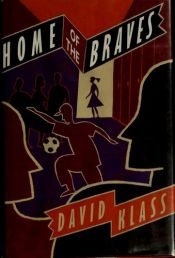 book cover of Home Of The Braves by David Klass