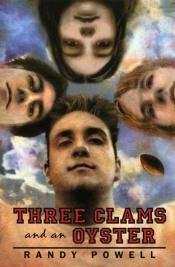 book cover of Three Clams and an Oyster by Randy Powell