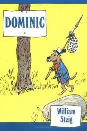 book cover of Dominic. ( Ab 8 J.). Die abenteuerliche Reise zum verzauberten Garten. by William Steig