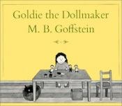 book cover of Goldie, the dollmaker by M. Goffstein