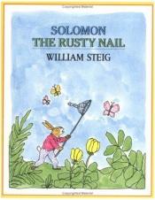 book cover of Solomon the Rusty Nail by William Steig