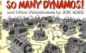 book cover of So Many Dynamos! : and Other Palindromes by Jon Agee