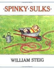 book cover of Spinky Sulks (Sunburst Book) by William Steig