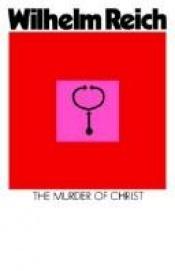 book cover of Murder of Christ by Wilhelm Reich