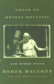book cover of Dream on Monkey Mountain by Derek Walcott