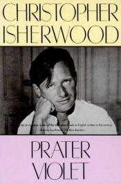 book cover of Prater Violet by Christopher Isherwood|Don Bachardy
