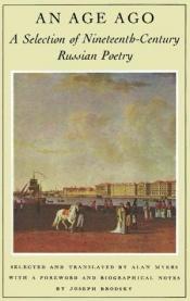 book cover of An Age Ago: A Selection of Nineteenth-Century Russian Poetry by Josif Brodskij