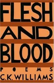 book cover of Flesh & Blood by C. K. Williams