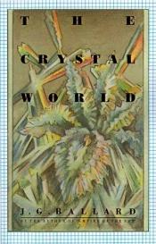 book cover of The Crystal World by Джеймс Баллард