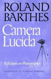 book cover of Camera lucida: Reflections on photography by Roland Barthes