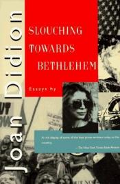 book cover of Slouching Towards Bethlehem by Joan Didion