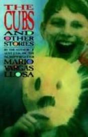 book cover of Los Cachorros, El Desafio, Dia Domingo by Маріо Варгас Льйоса
