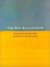 book cover of The Way We Live Now by სიუზან ზონტაგი