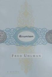 book cover of Reunion: A Novella by Arturs Kestlers|Fred Uhlman