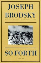 book cover of So Forth by Josif Brodskij