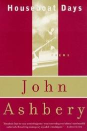 book cover of Houseboat Days by John Ashbery