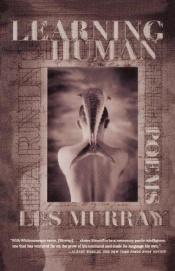 book cover of Learning Human by Les Murray