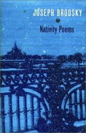 book cover of Nativity poems by Joszif Alekszandrovics Brodszkij