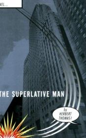 book cover of The superlative man by Herbert Thomas