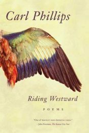 book cover of Riding Westward by Carl Phillips