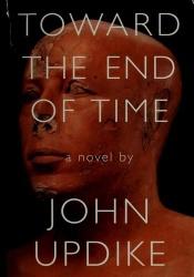 book cover of Toward the End of Time by 존 업다이크