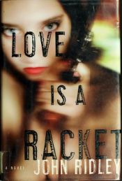 book cover of Love is a Racket by John Ridley