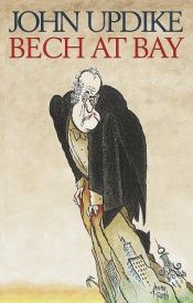 book cover of Bech at Bay by Джон Апдайк