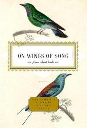 book cover of On Wings of Song: Poems About Birds (Everyman's Library Pocket Poet) by J. D. McClatchy